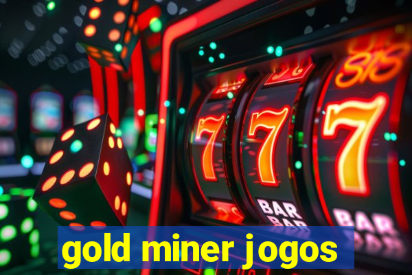 gold miner jogos